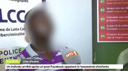 Un individu appelant à l'assassinat et à la haine sur Facebook interpellé par la Police ivoirienne.