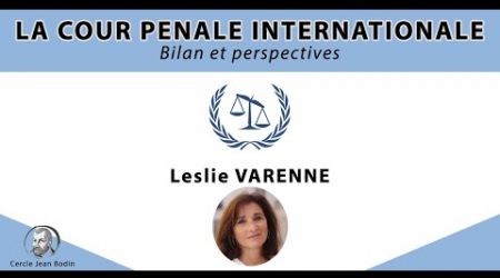 Leslie VARENNE | La Cour pénale internationale : bilan et perspectives
