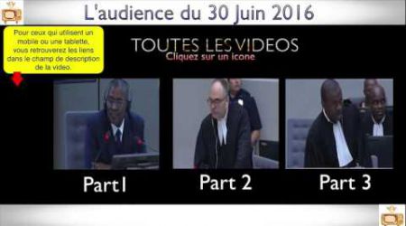 Gbagbo et Blé Goudé: Toutes LES VIDÉOS du 30 Juin 2016