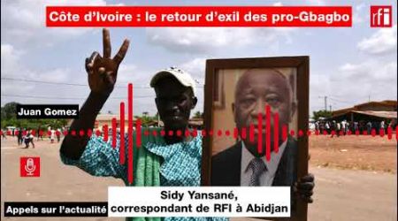 Côte d’Ivoire : le retour d’exil des pro-Gbagbo